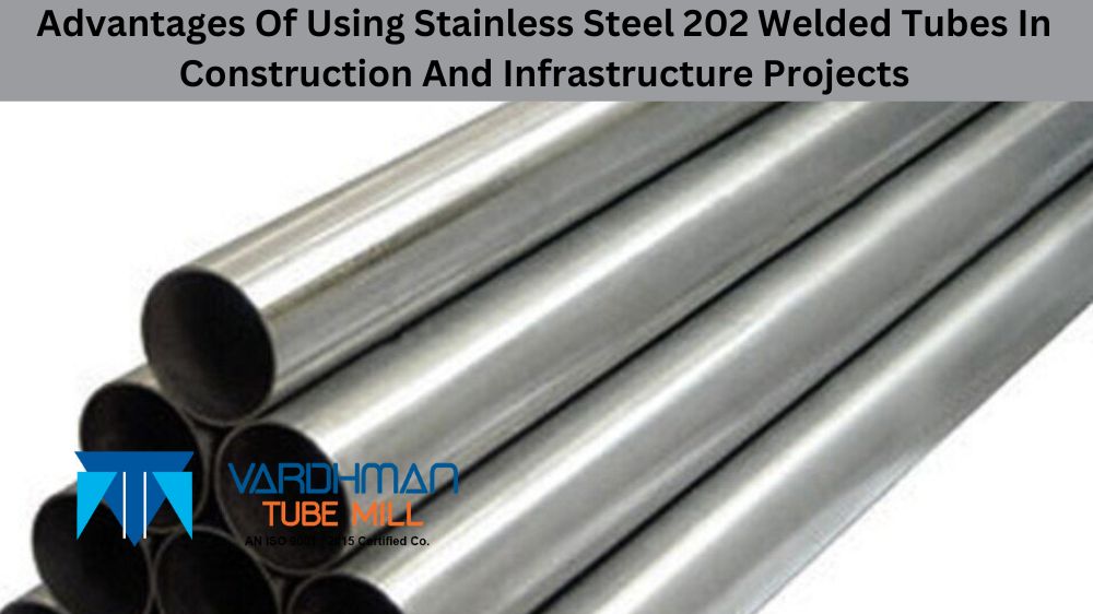 Stainless Steel 202 Welded Tubes